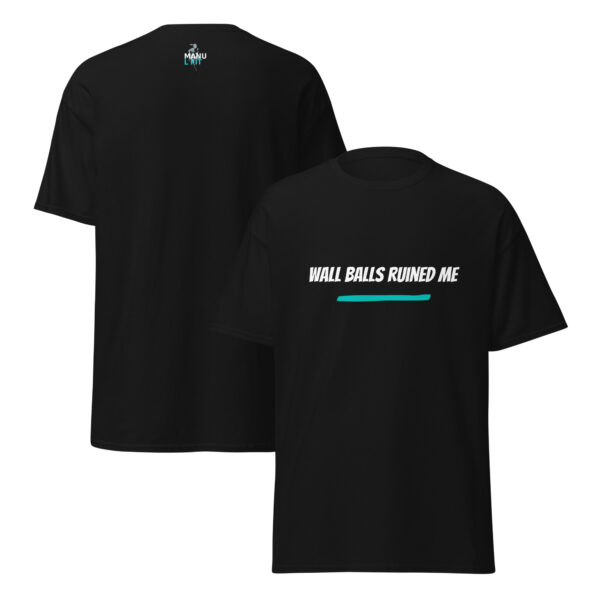 T-shirt unisexe Wall Balls ruined me
