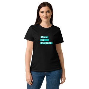 T-shirt femme Born to Burpee